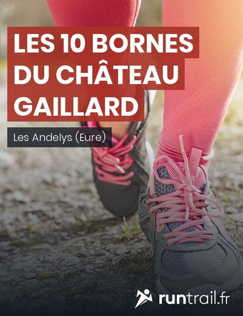 Les 10 Bornes du Château Gaillard